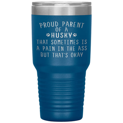 Proud Parent of a Husky Tumbler