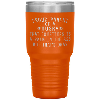 Proud Parent of a Husky Tumbler