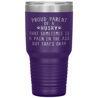 Proud Parent of a Husky Tumbler