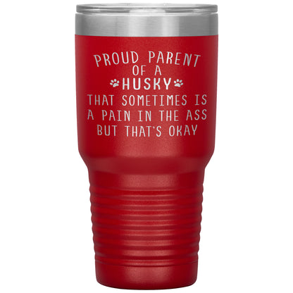 Proud Parent of a Husky Tumbler