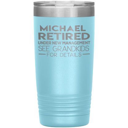 Retired See Grandkids Tumbler