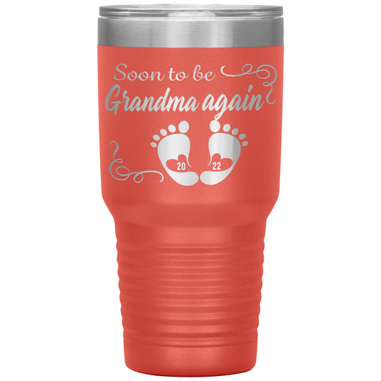 Soon To Be Grandma Again 2022 Tumbler