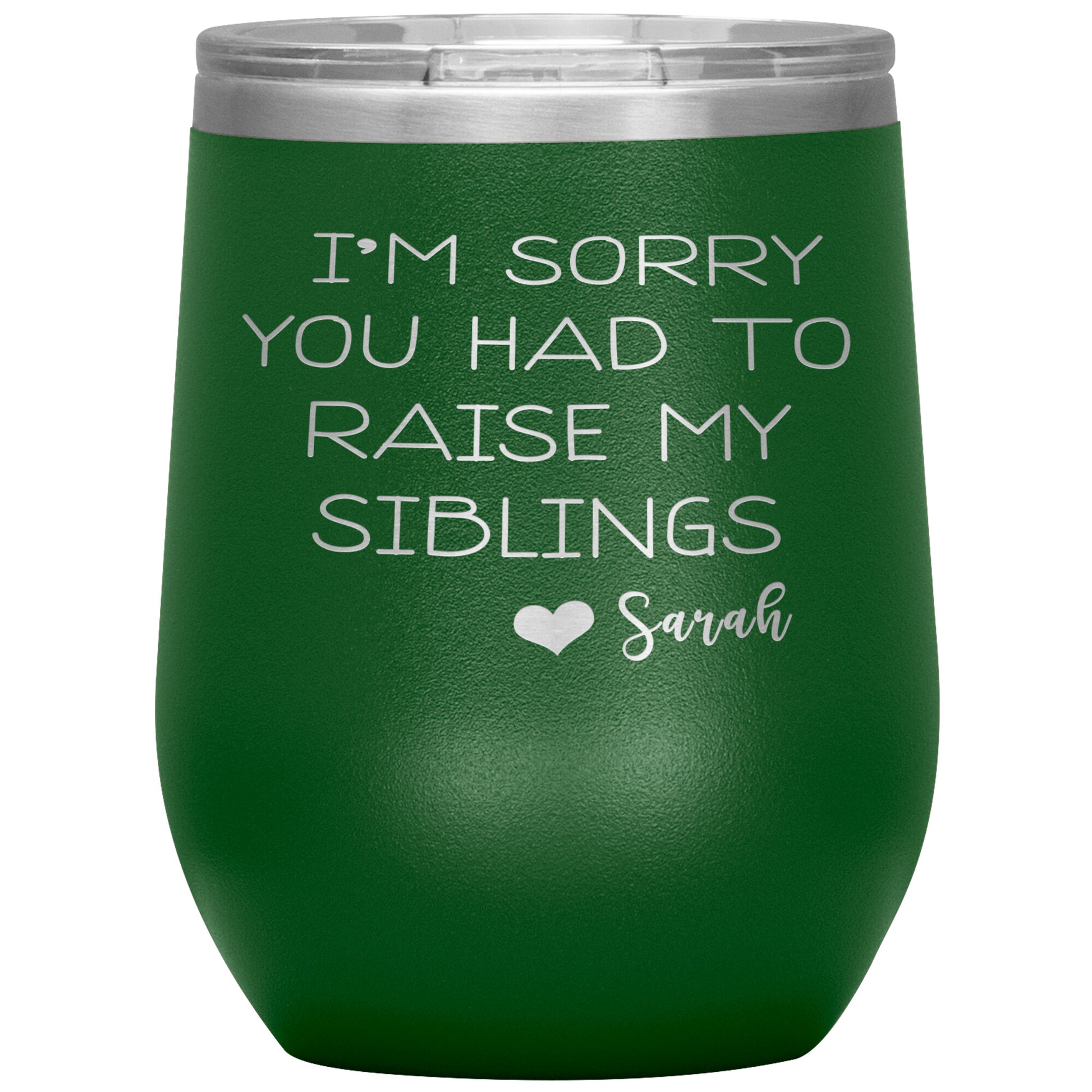 Sorry You Had to Raise My Siblings Personalized Tumbler