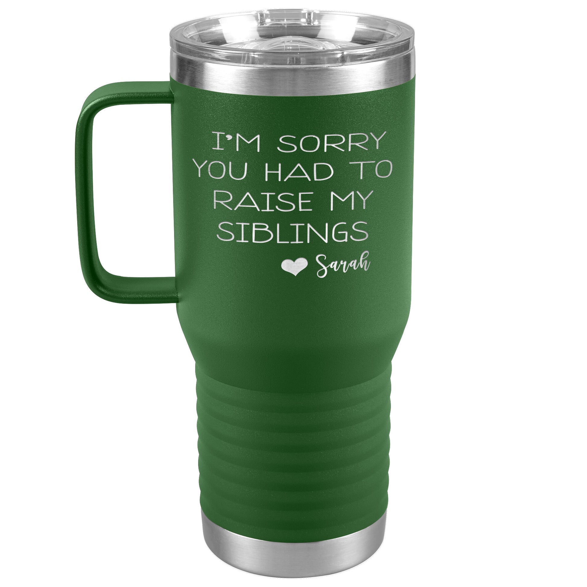 Sorry You Had to Raise My Siblings Personalized Tumbler