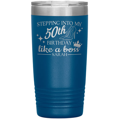 Stepping Into My 50th Birthday Like a Boss Tumbler