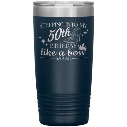 Stepping Into My 50th Birthday Like a Boss Tumbler