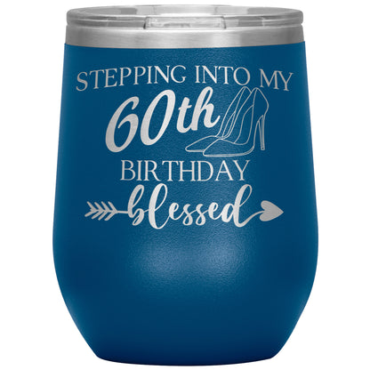 Stepping Into My 60th Birthday Blessed Tumbler