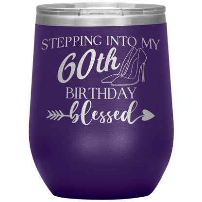 Stepping Into My 60th Birthday Blessed Tumbler