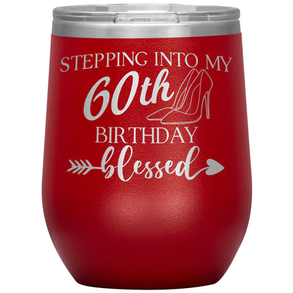 Stepping Into My 60th Birthday Blessed Tumbler