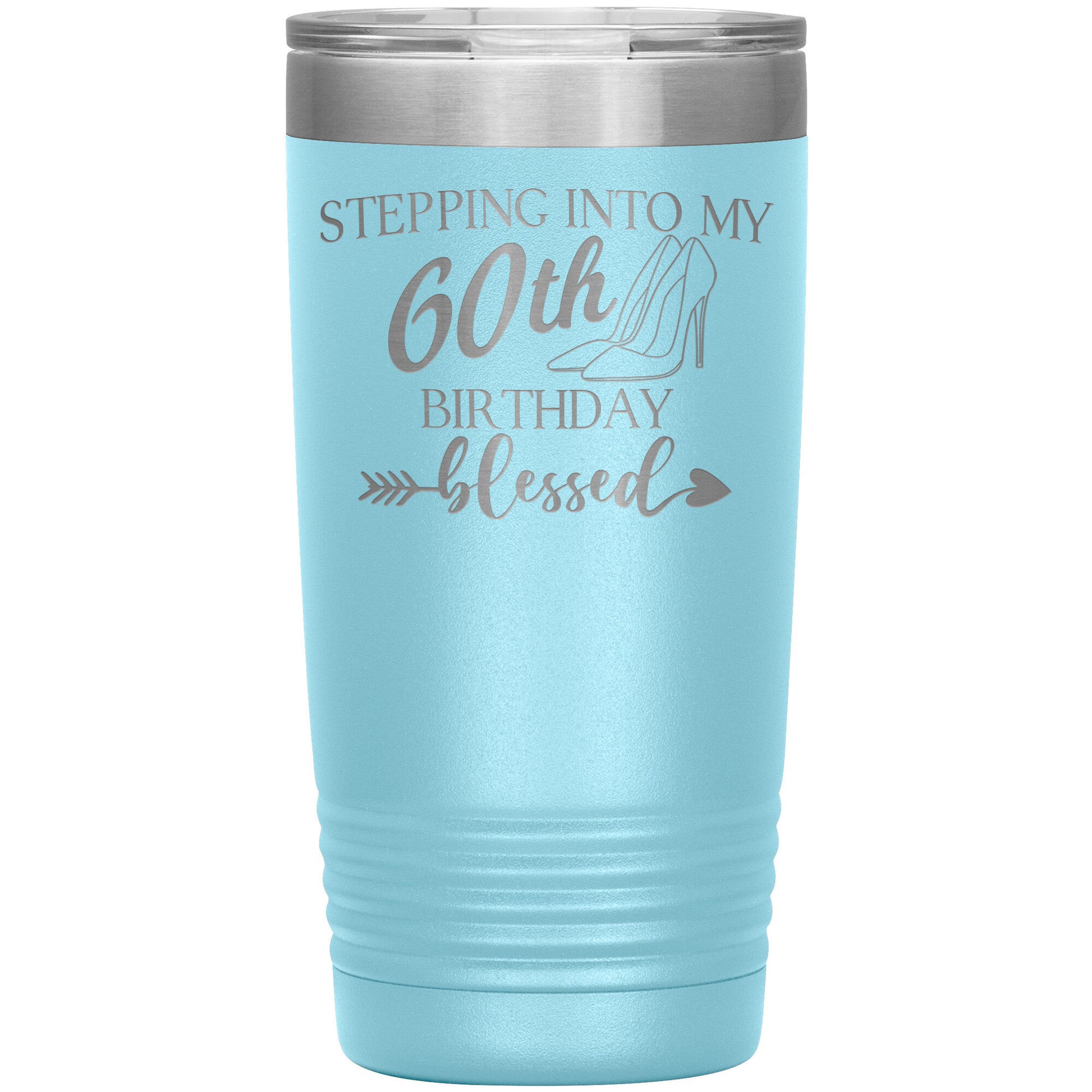 Stepping Into My 60th Birthday Blessed Tumbler
