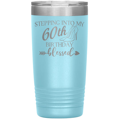 Stepping Into My 60th Birthday Blessed Tumbler