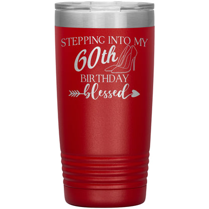 Stepping Into My 60th Birthday Blessed Tumbler