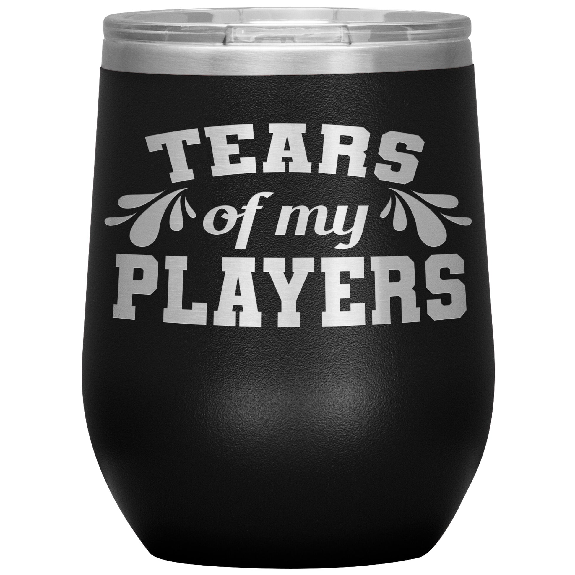 Tears of My Players Tumbler