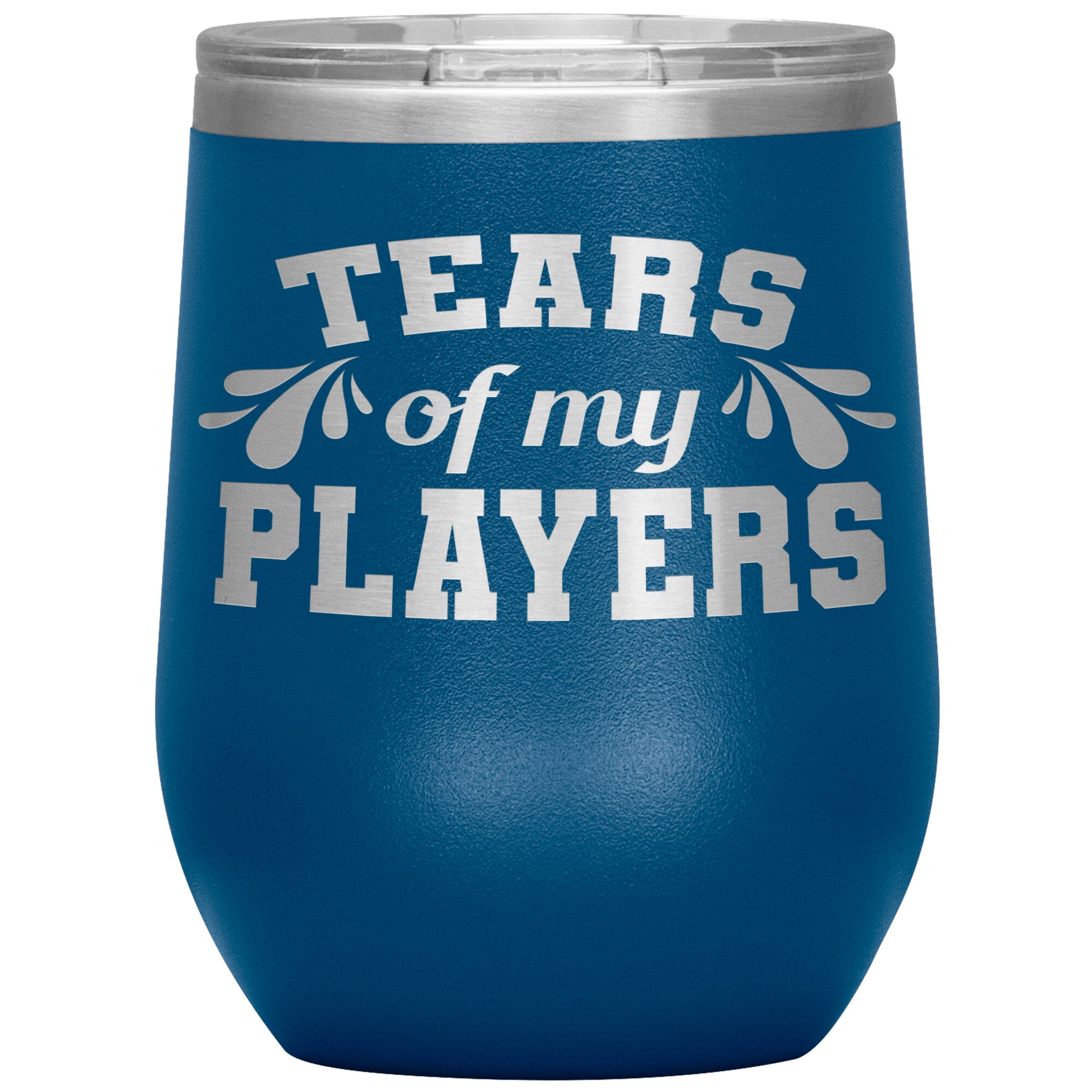 Tears of My Players Tumbler