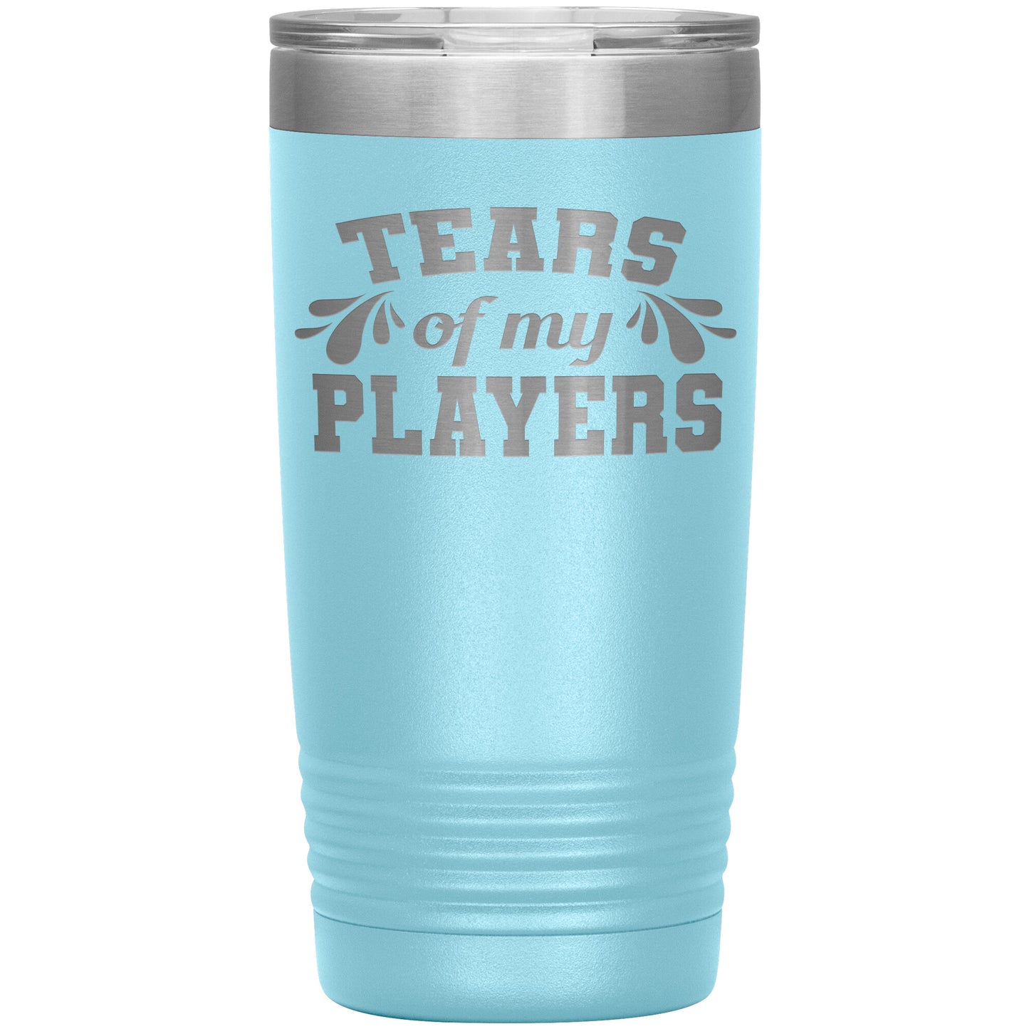 Tears of My Players Tumbler