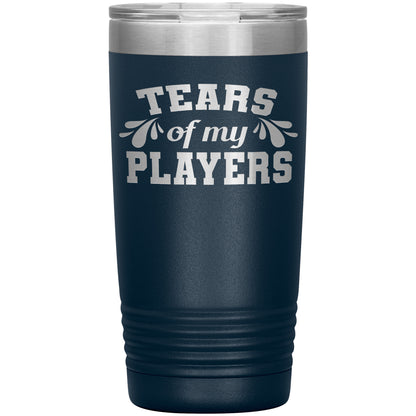 Tears of My Players Tumbler