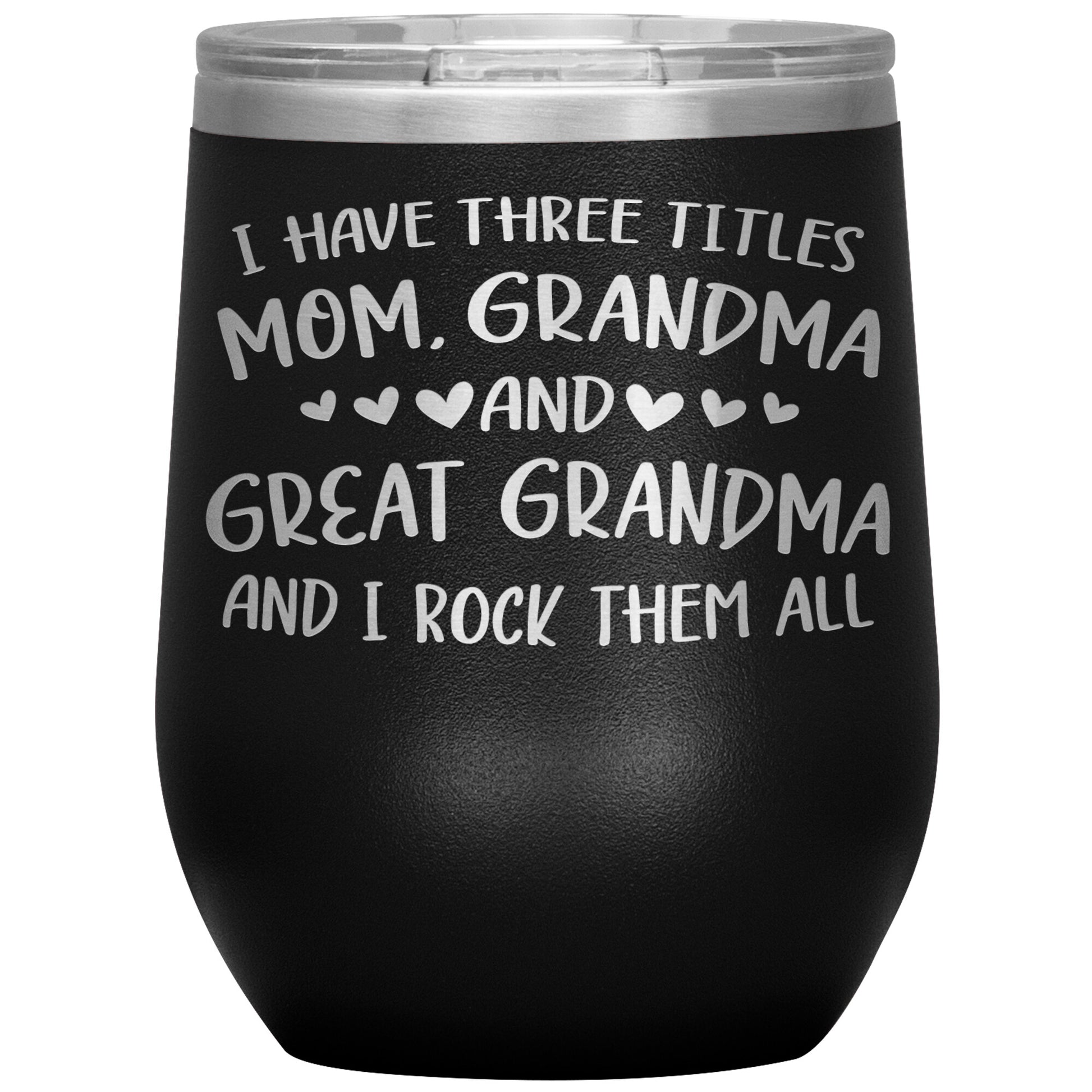 Three Titles Mom Grandma Great Grandma Tumbler
