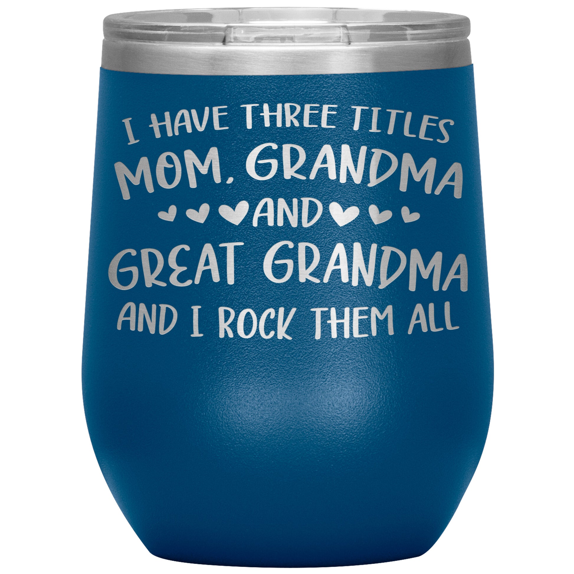 Three Titles Mom Grandma Great Grandma Tumbler