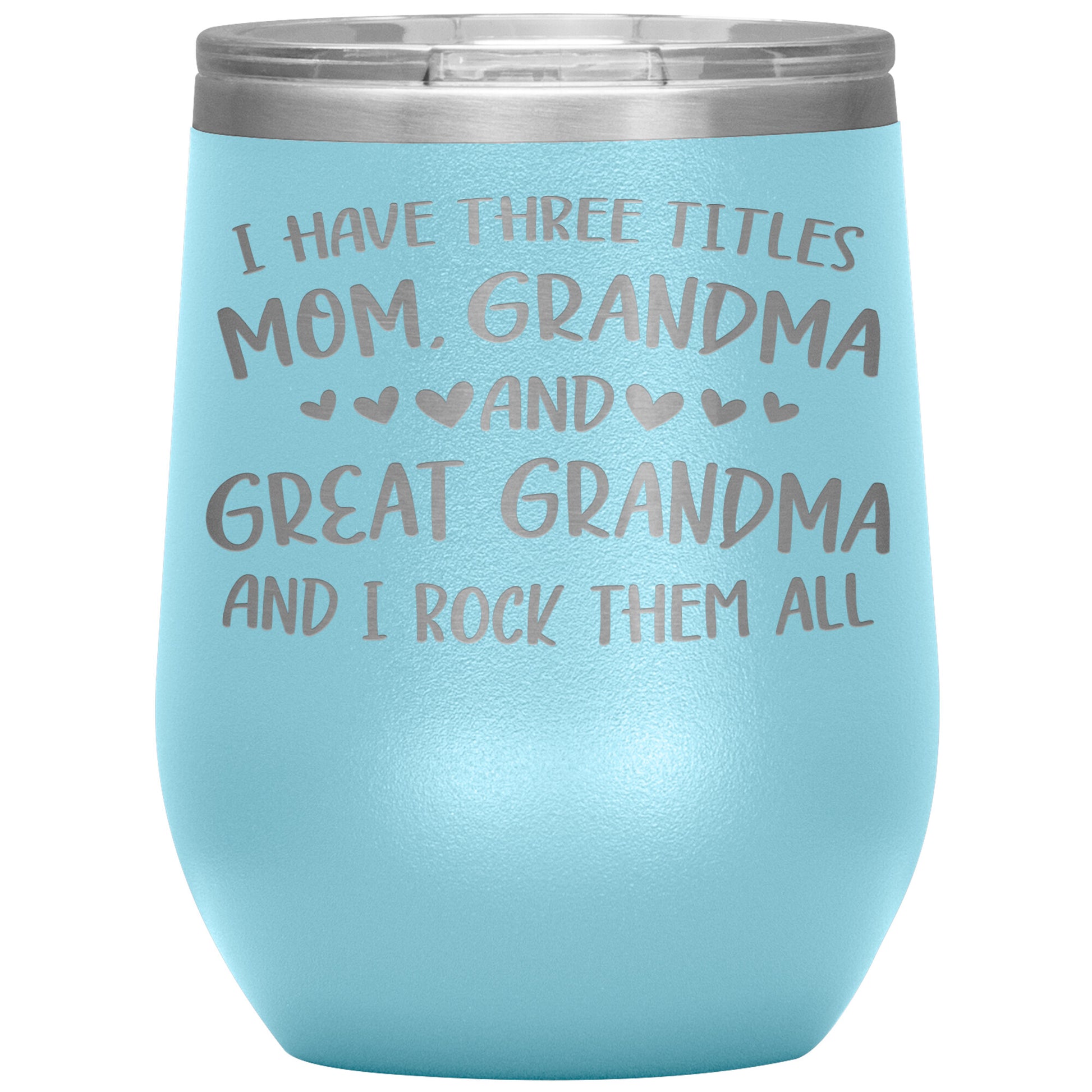 Three Titles Mom Grandma Great Grandma Tumbler