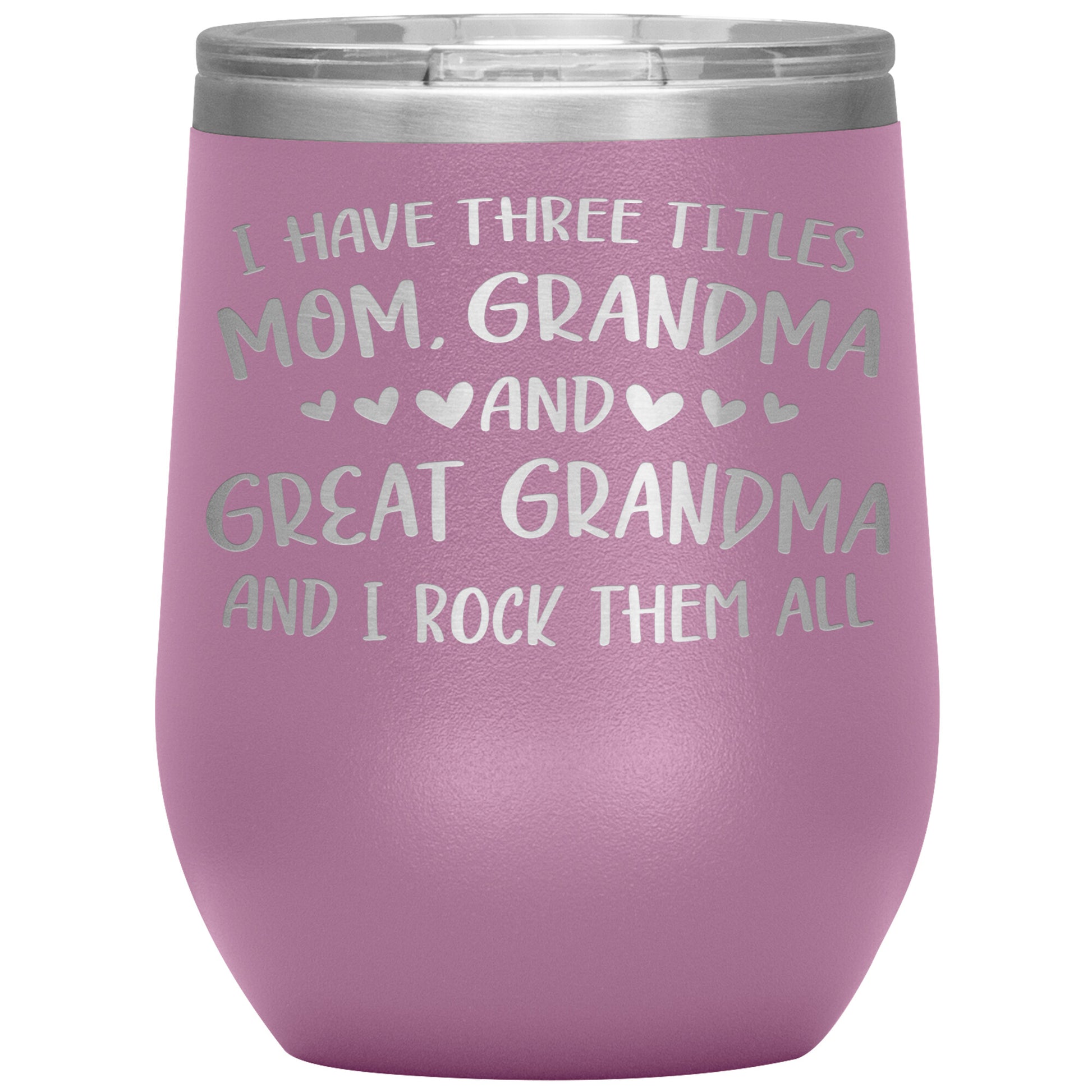 Three Titles Mom Grandma Great Grandma Tumbler