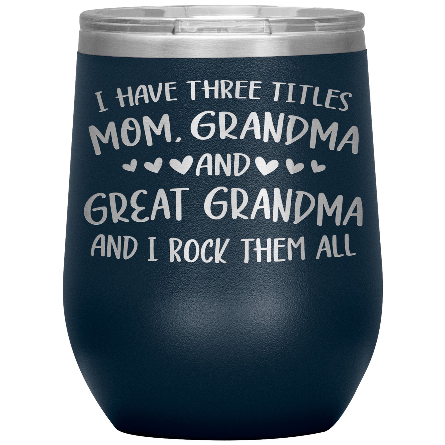 Three Titles Mom Grandma Great Grandma Tumbler