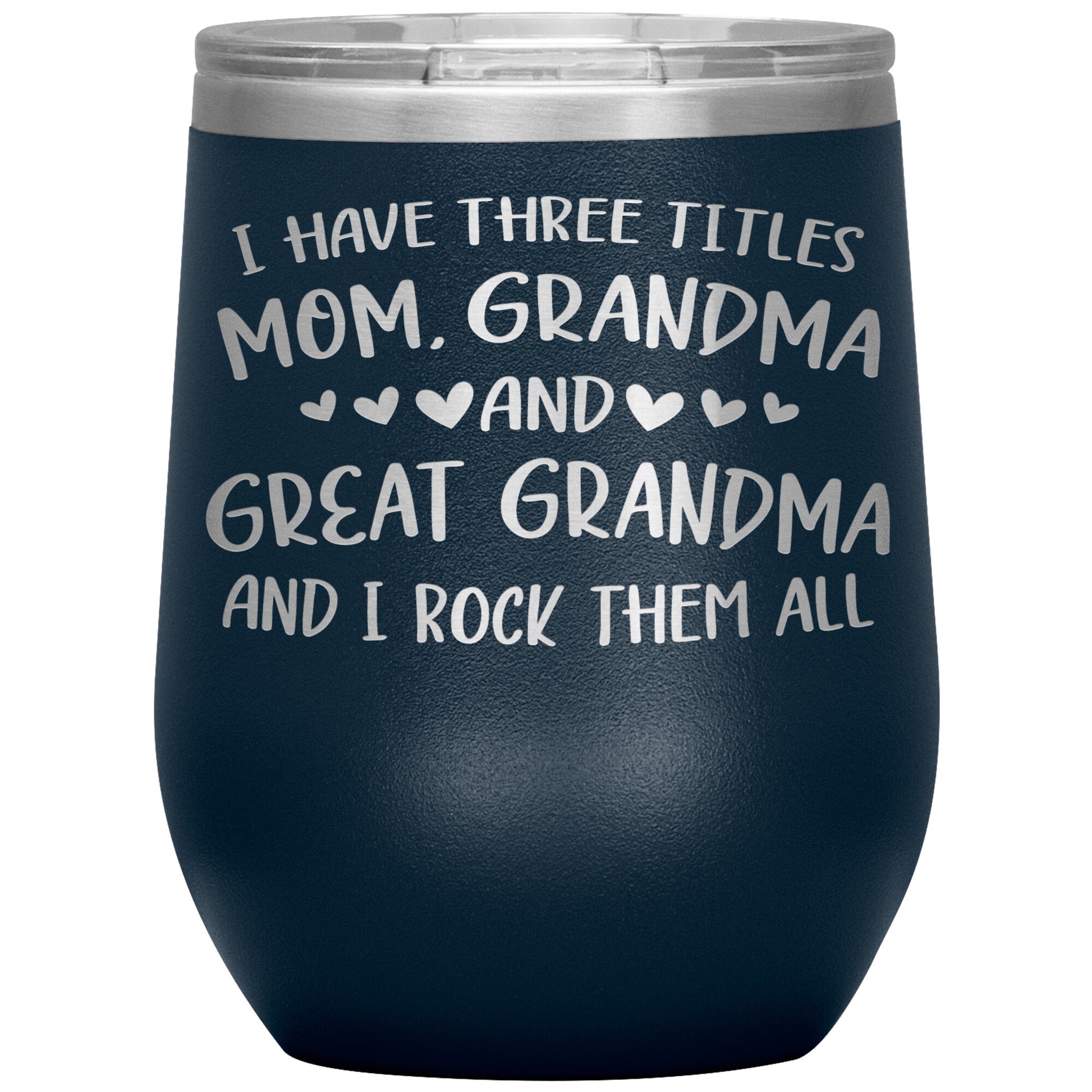 Three Titles Mom Grandma Great Grandma Tumbler