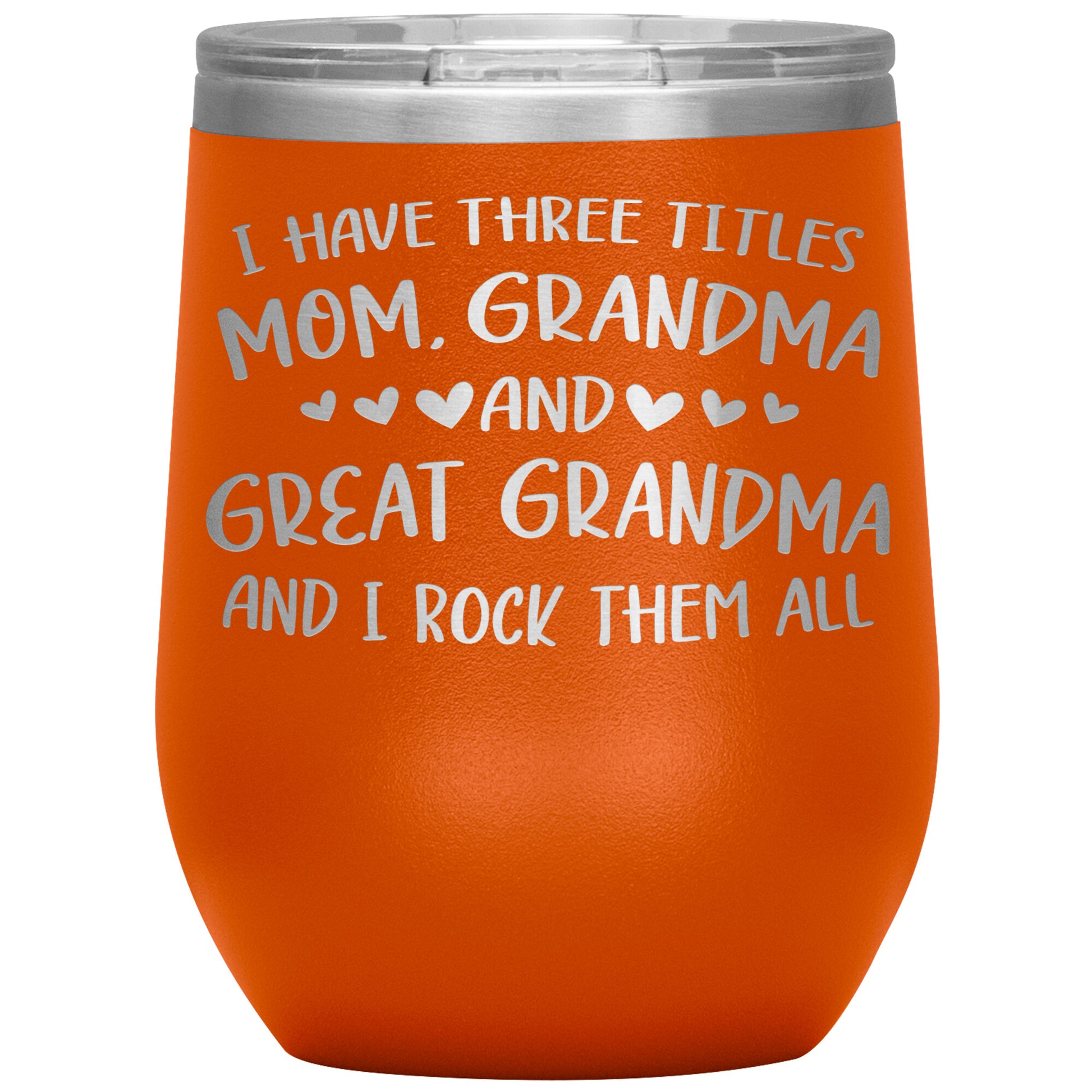 Three Titles Mom Grandma Great Grandma Tumbler