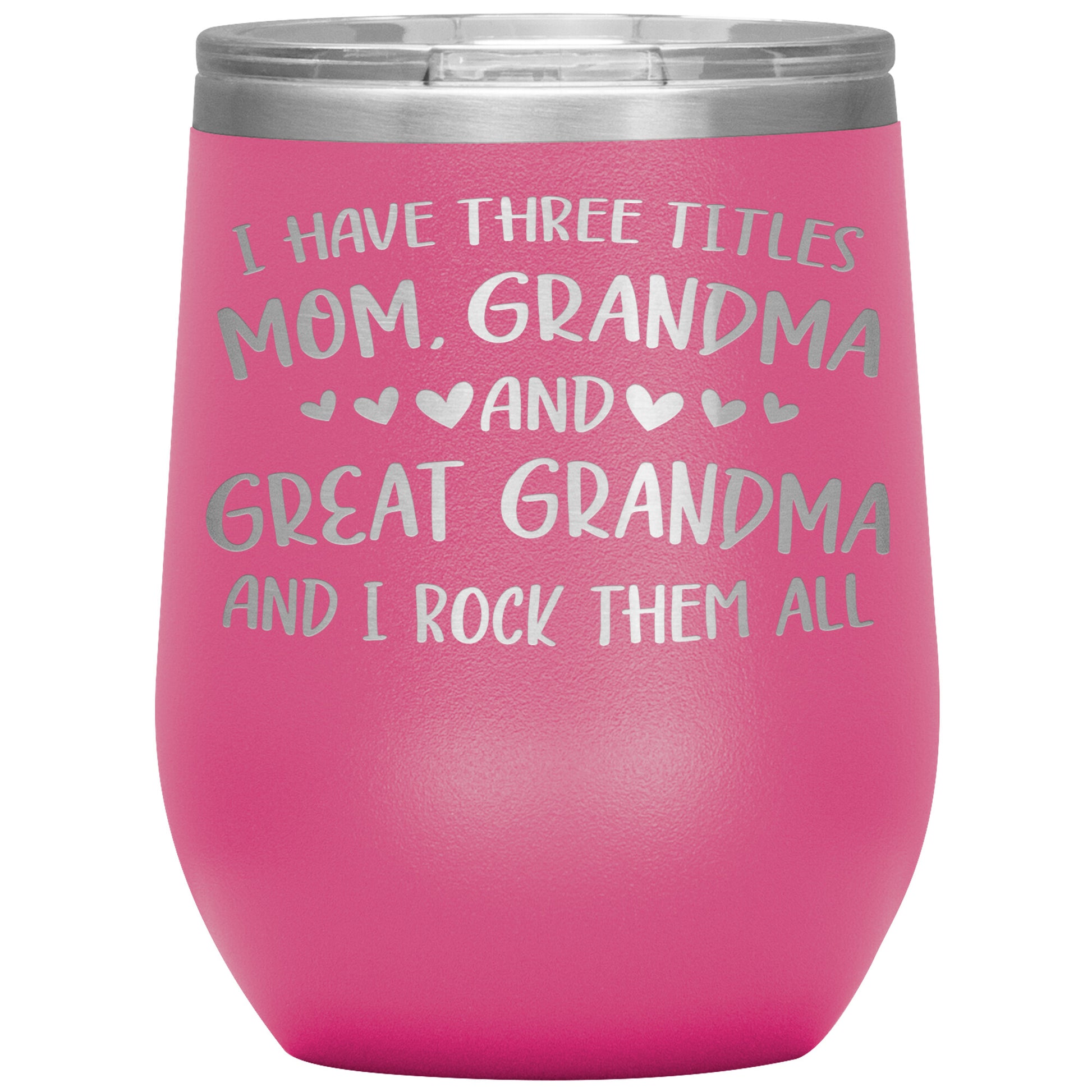 Three Titles Mom Grandma Great Grandma Tumbler