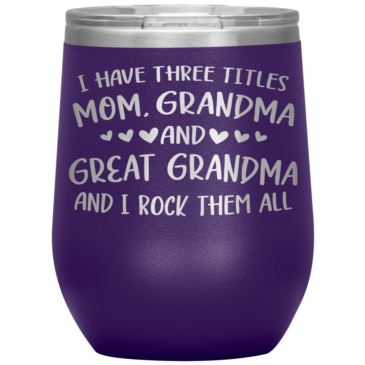 Three Titles Mom Grandma Great Grandma Tumbler