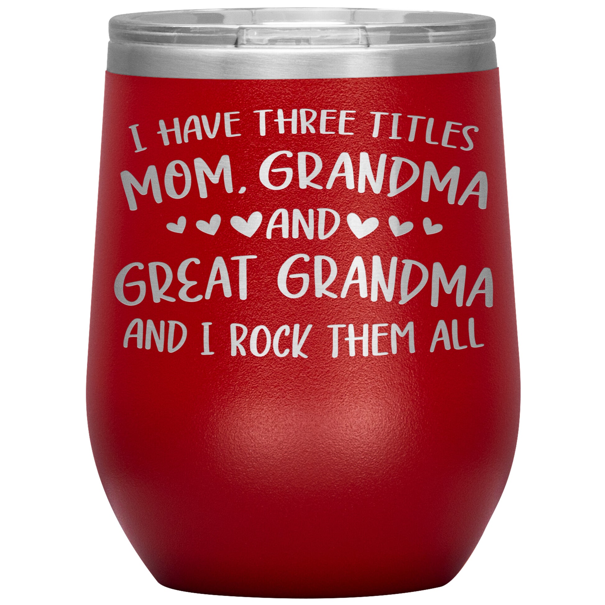 Three Titles Mom Grandma Great Grandma Tumbler