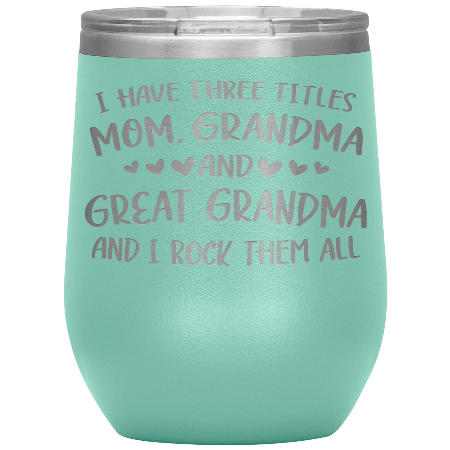 Three Titles Mom Grandma Great Grandma Tumbler