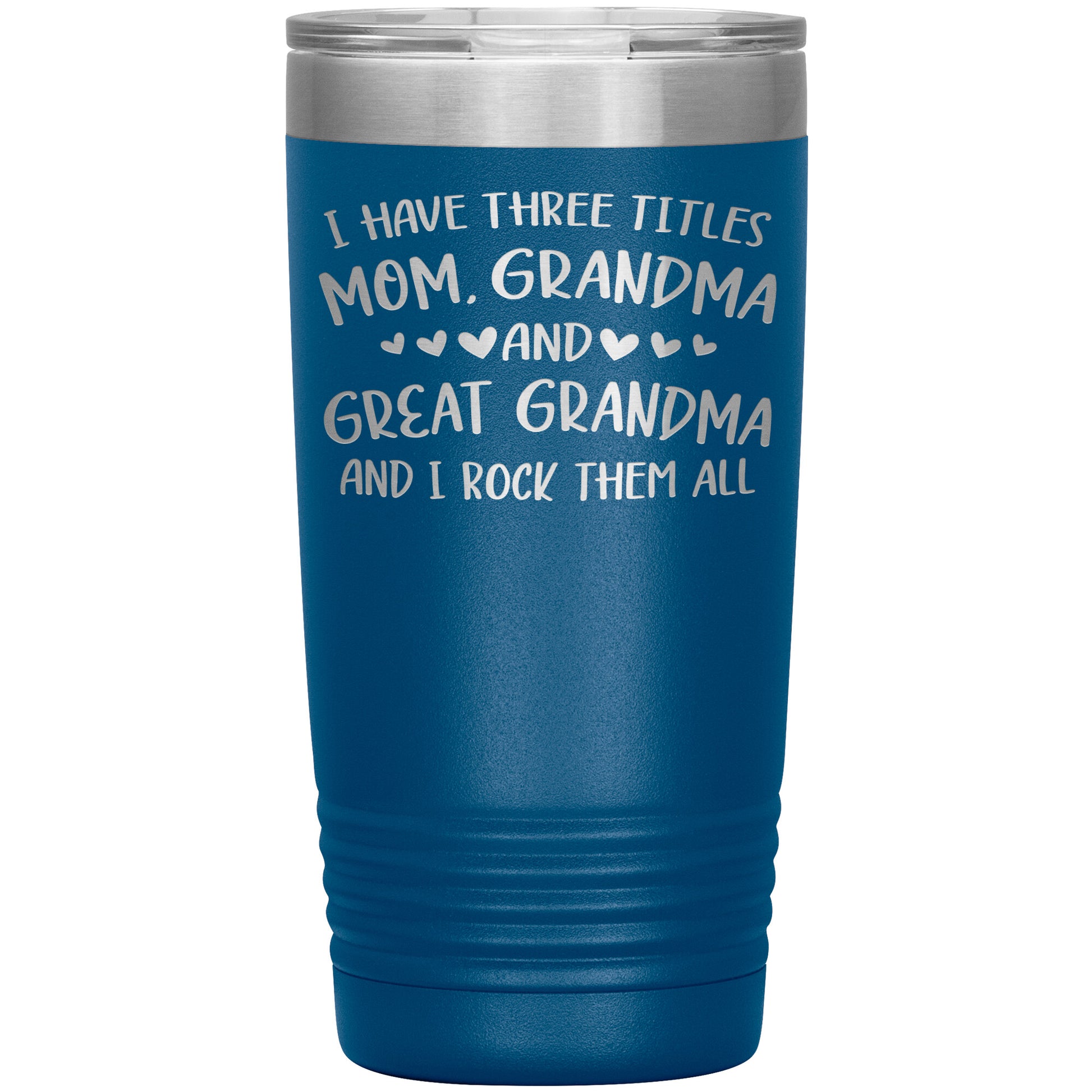 Three Titles Mom Grandma Great Grandma Tumbler