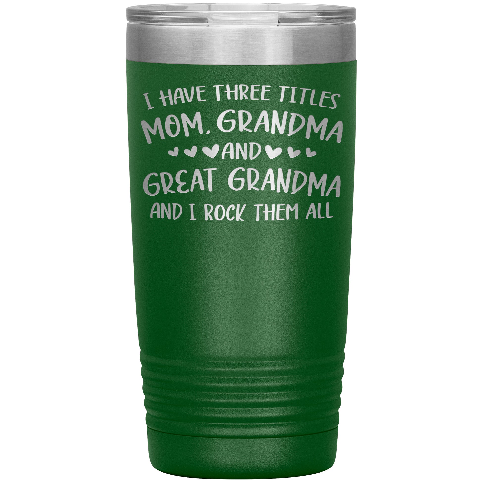 Three Titles Mom Grandma Great Grandma Tumbler