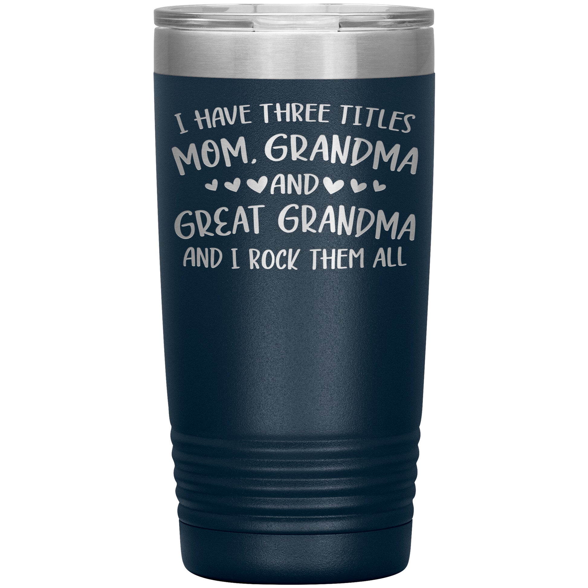 Three Titles Mom Grandma Great Grandma Tumbler