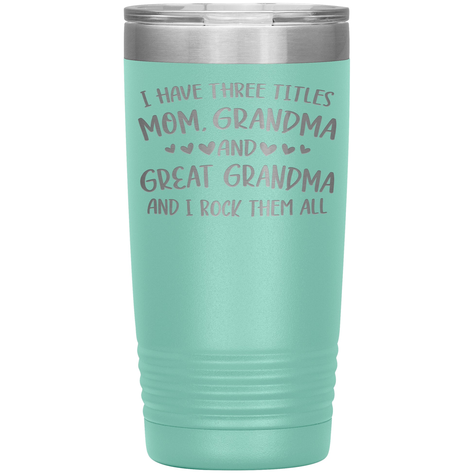 Three Titles Mom Grandma Great Grandma Tumbler