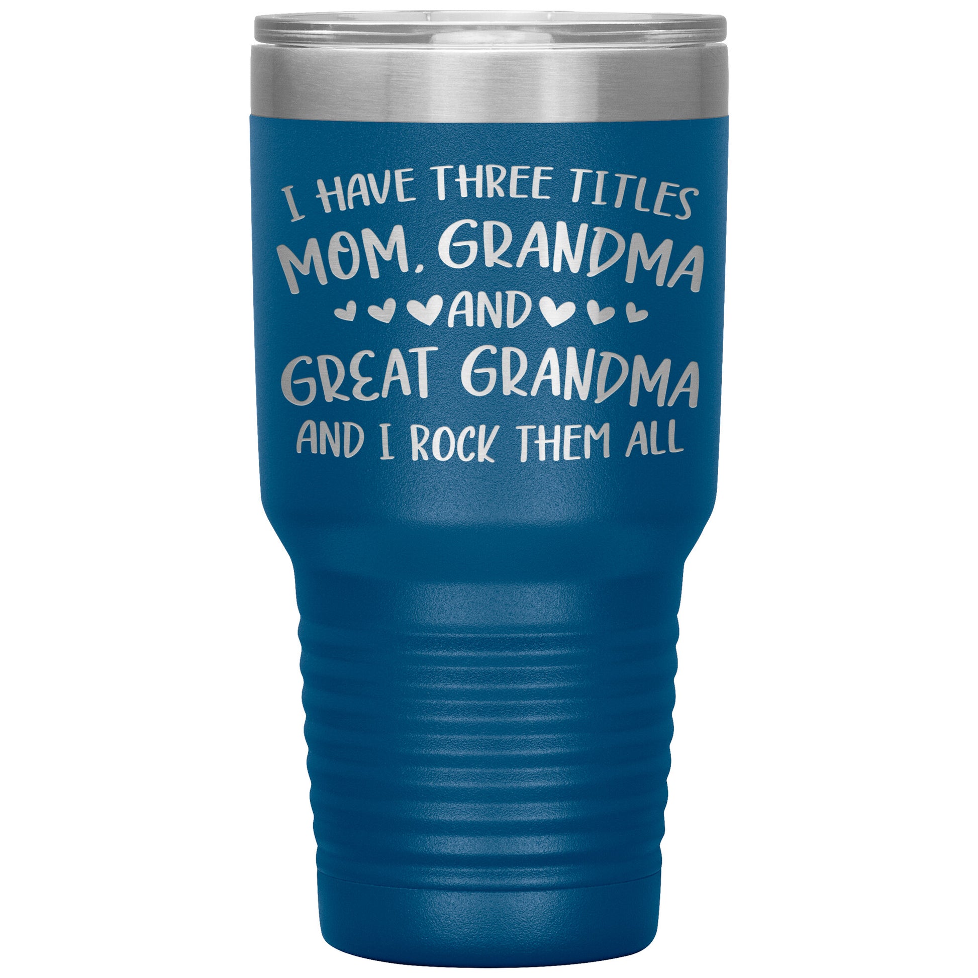 Three Titles Mom Grandma Great Grandma Tumbler