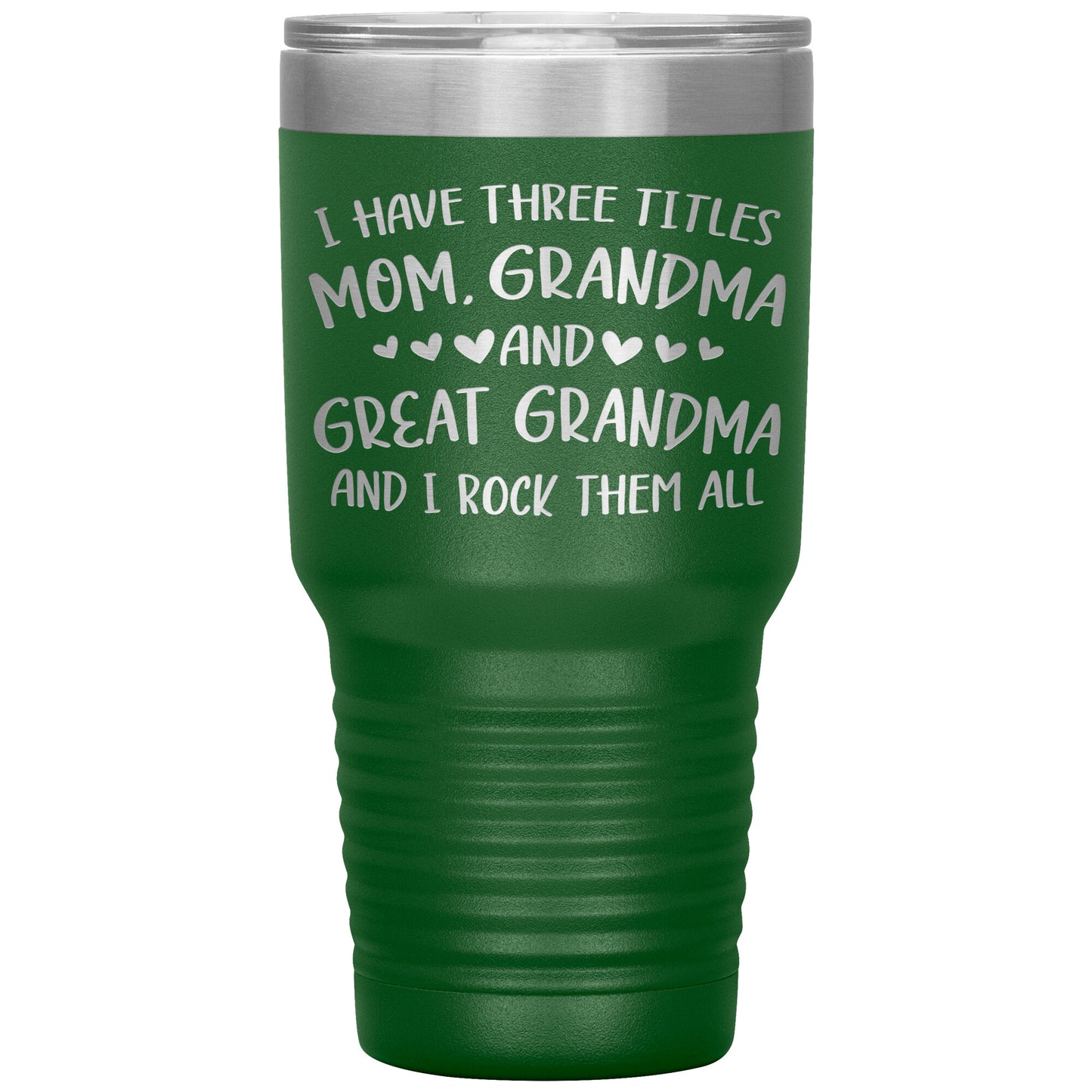 Three Titles Mom Grandma Great Grandma Tumbler