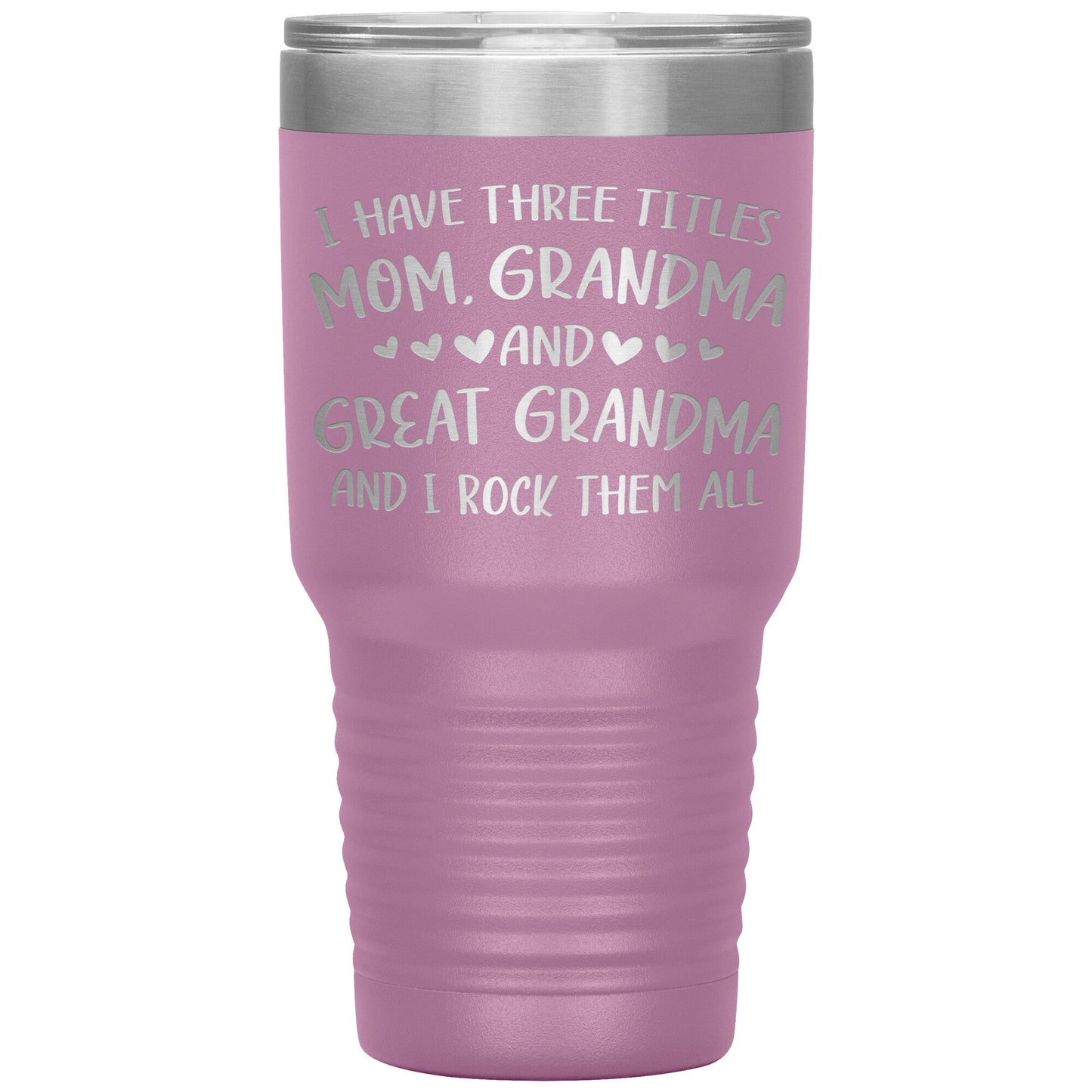 Three Titles Mom Grandma Great Grandma Tumbler