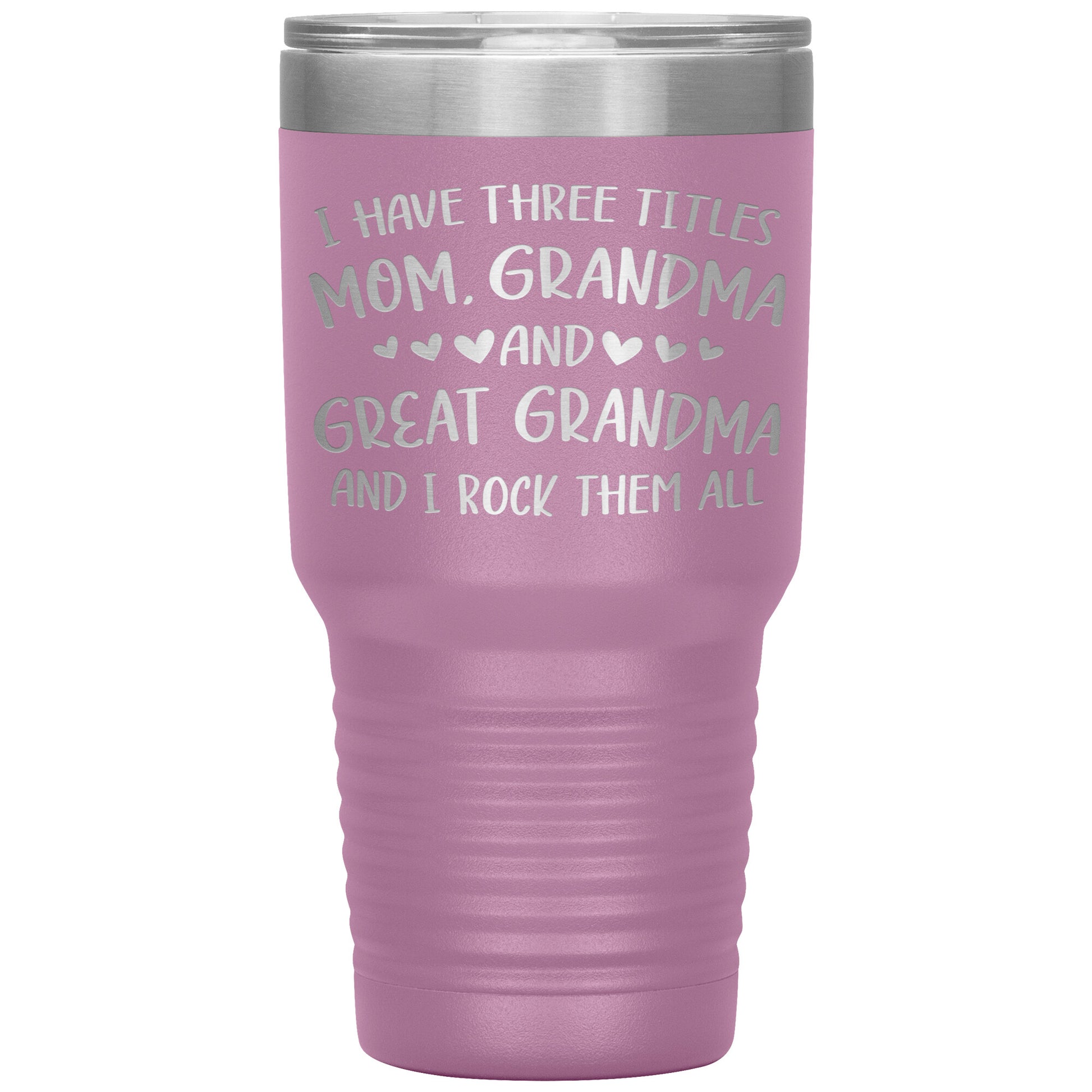 Three Titles Mom Grandma Great Grandma Tumbler