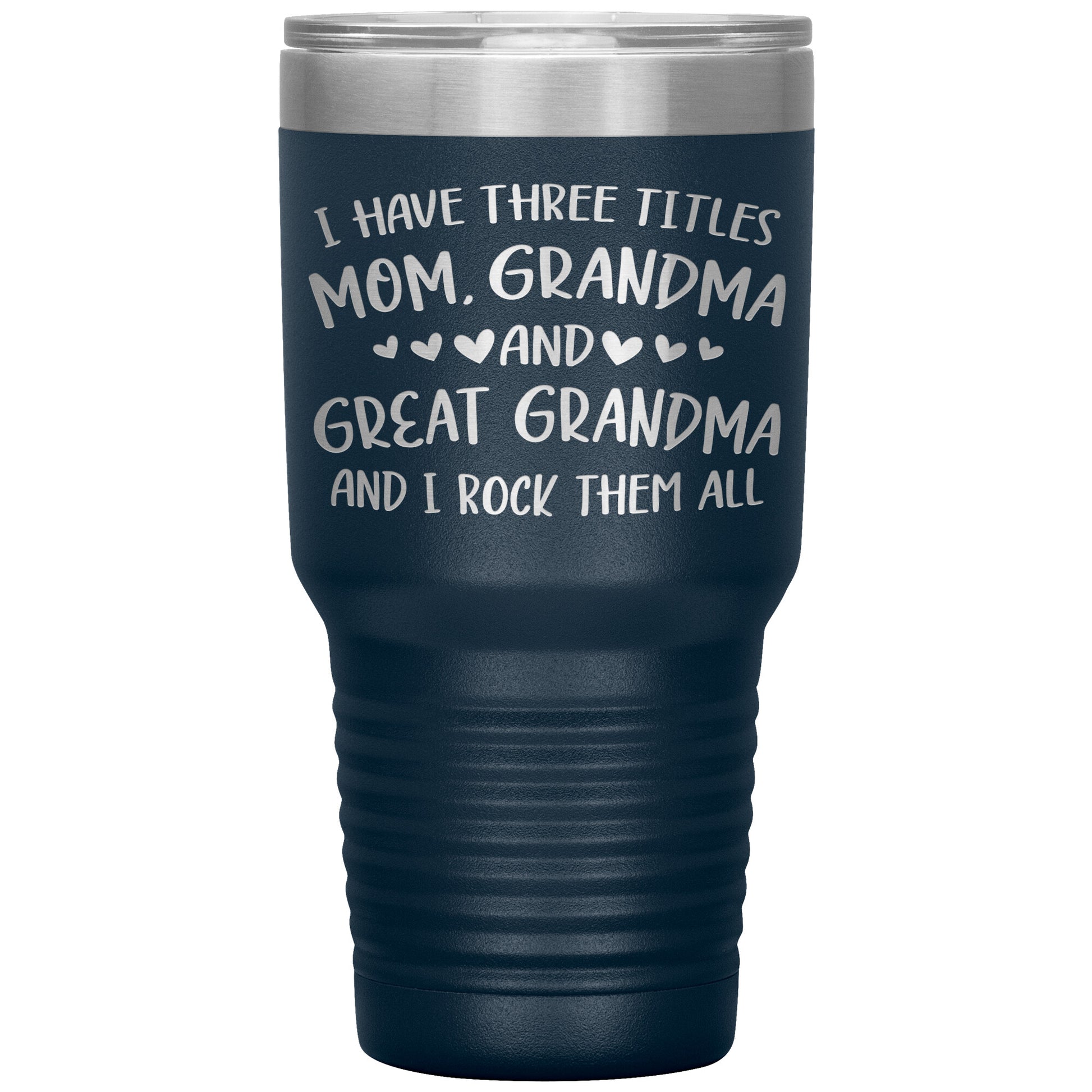 Three Titles Mom Grandma Great Grandma Tumbler