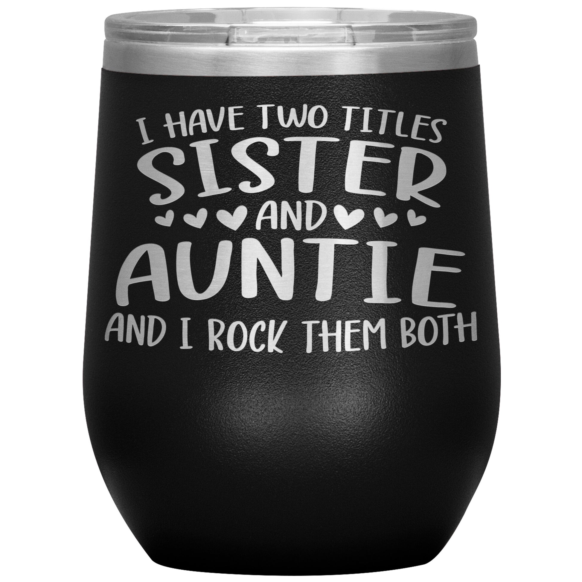 Two Titles Sister and Auntie Tumbler