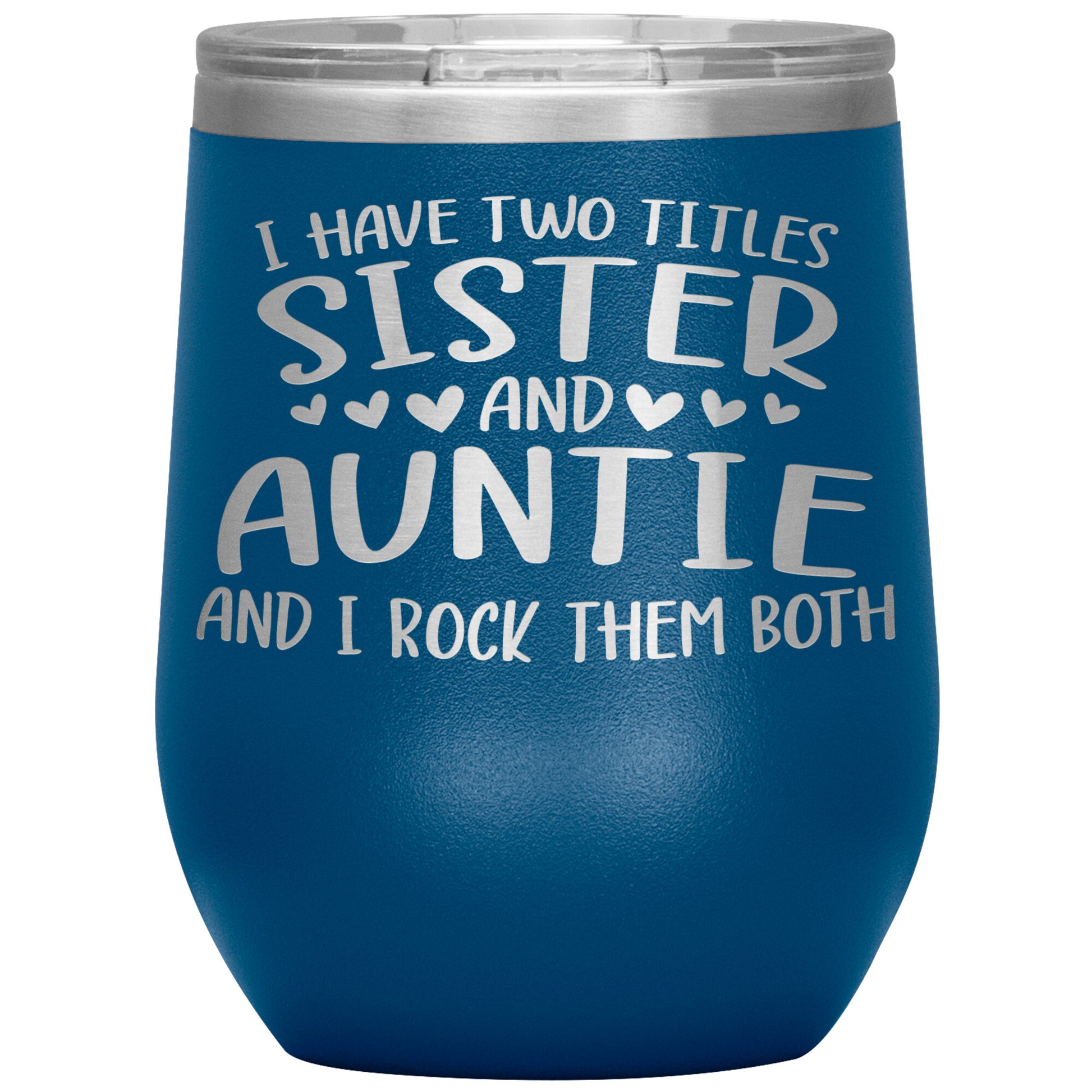 Two Titles Sister and Auntie Tumbler