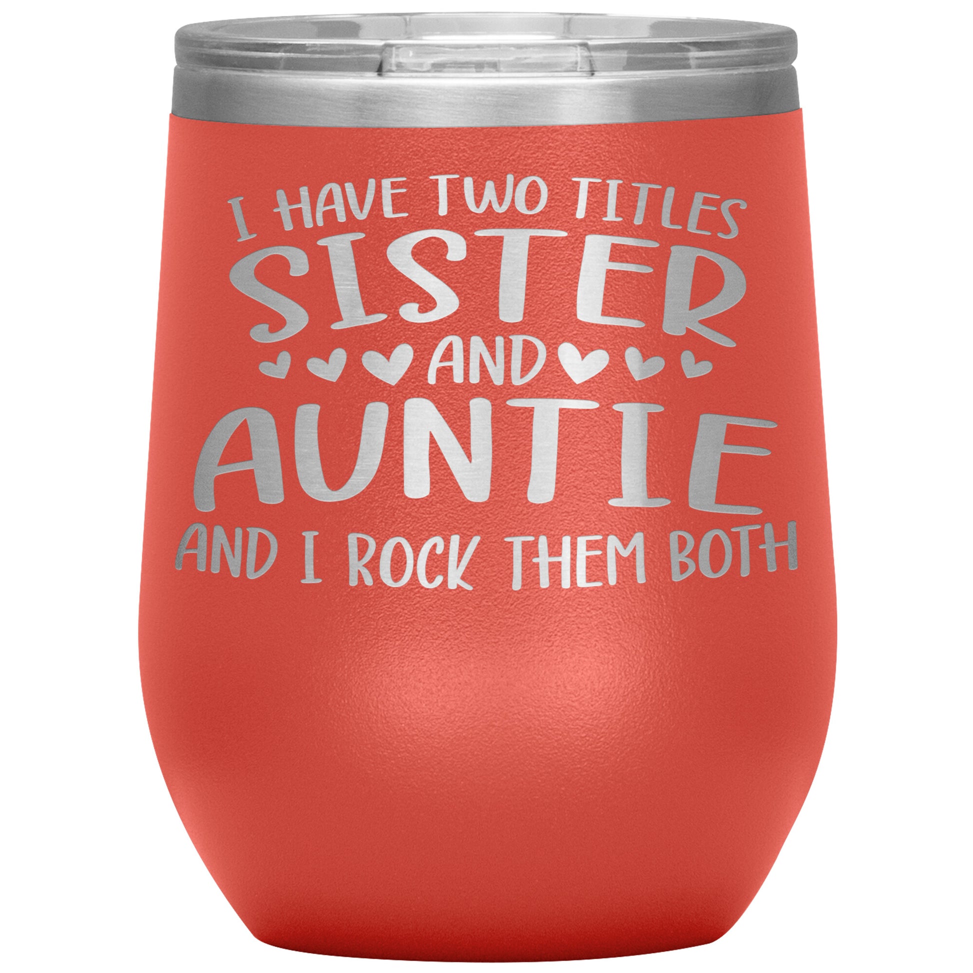 Two Titles Sister and Auntie Tumbler