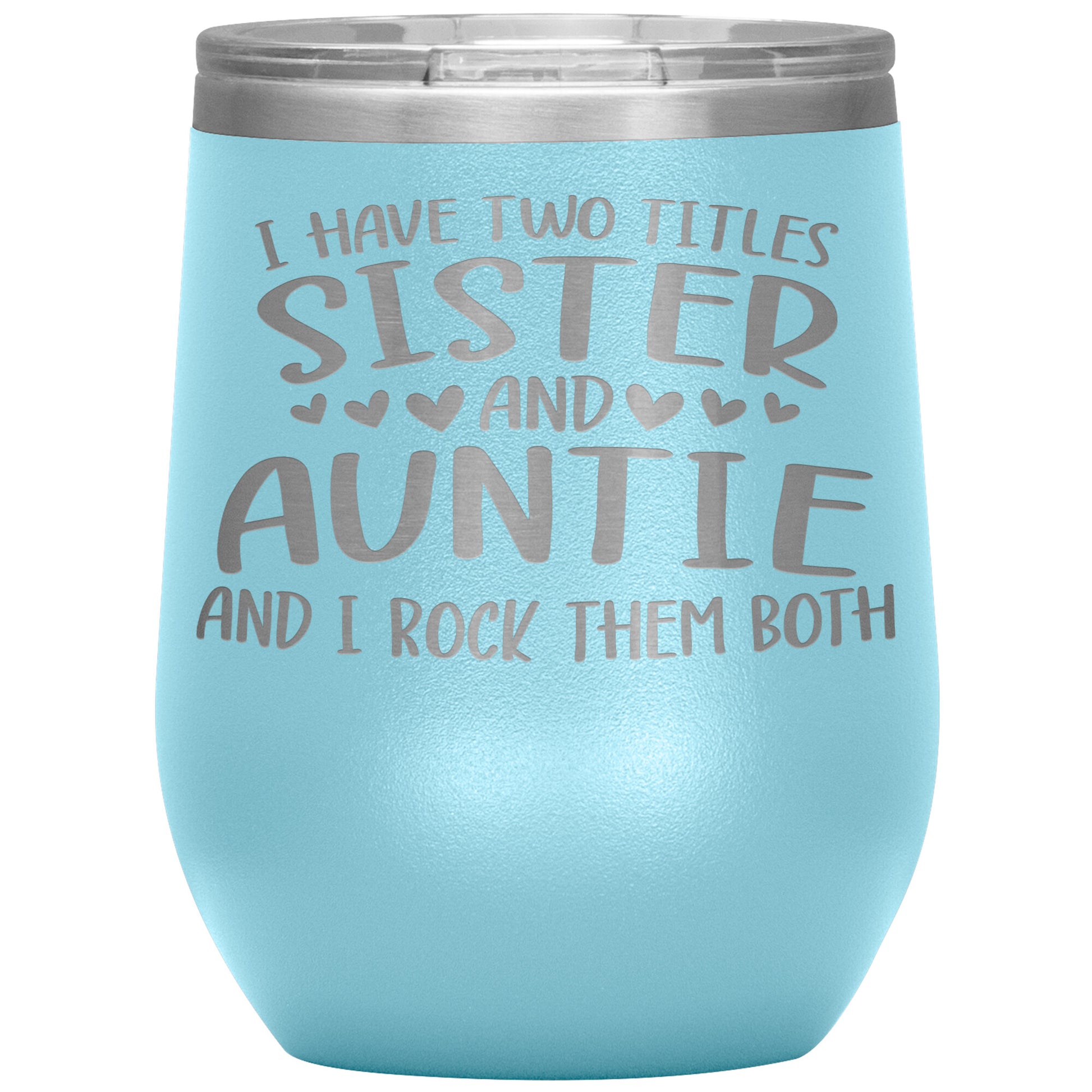 Two Titles Sister and Auntie Tumbler