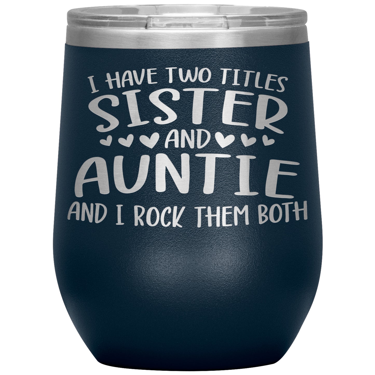 Two Titles Sister and Auntie Tumbler
