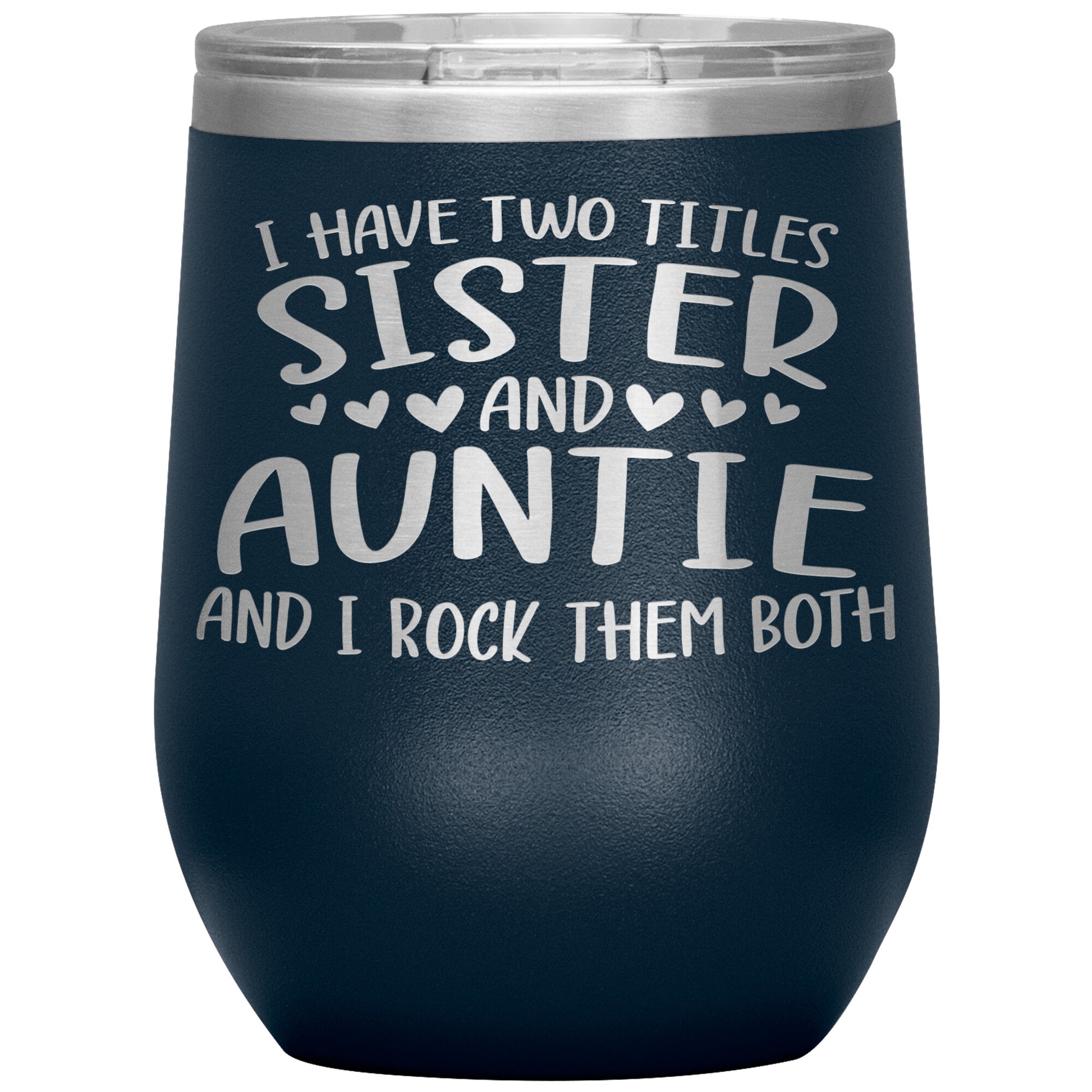 Two Titles Sister and Auntie Tumbler