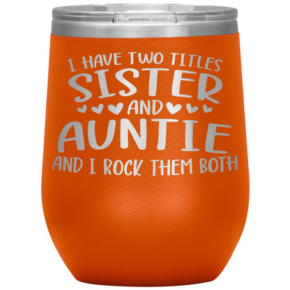 Two Titles Sister and Auntie Tumbler