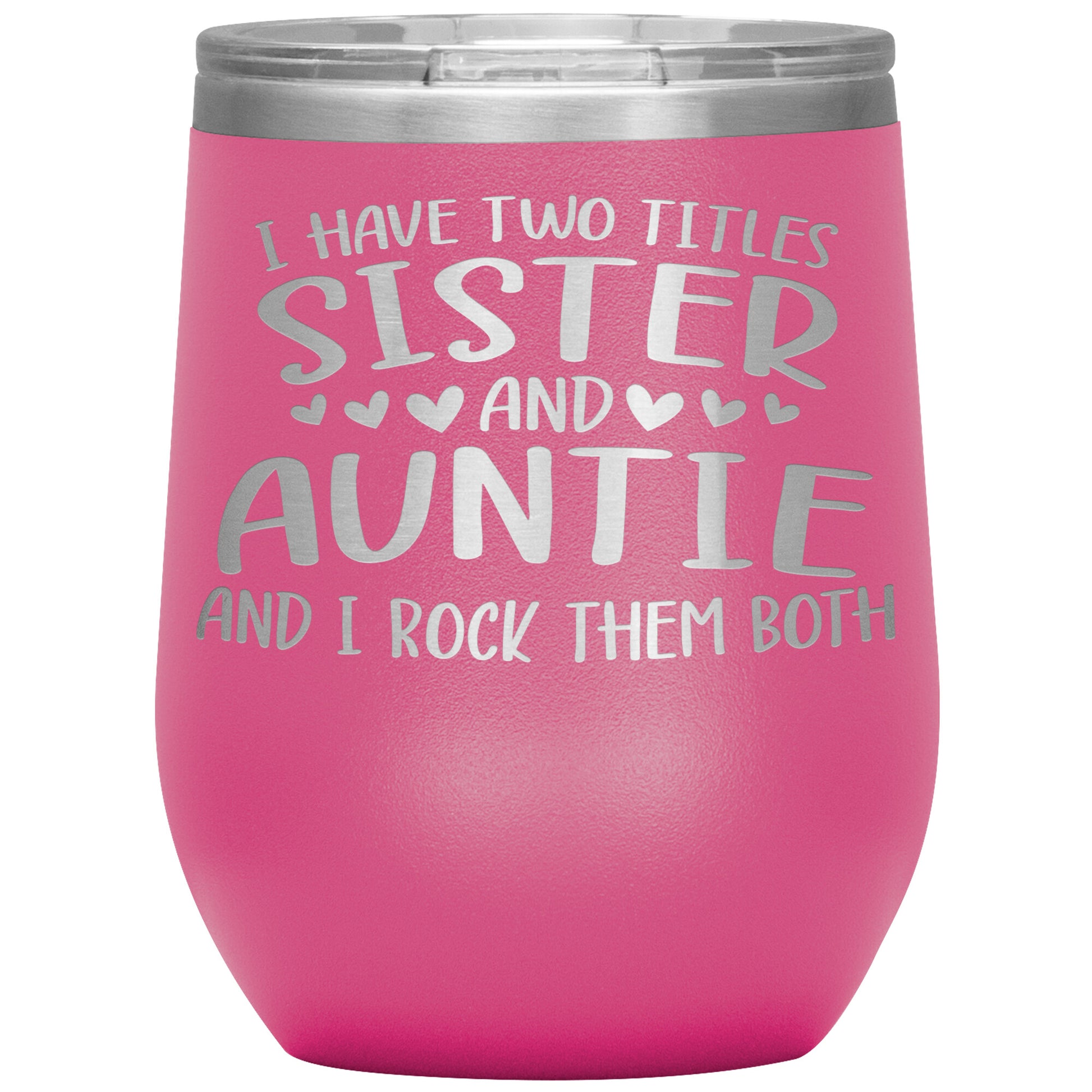 Two Titles Sister and Auntie Tumbler
