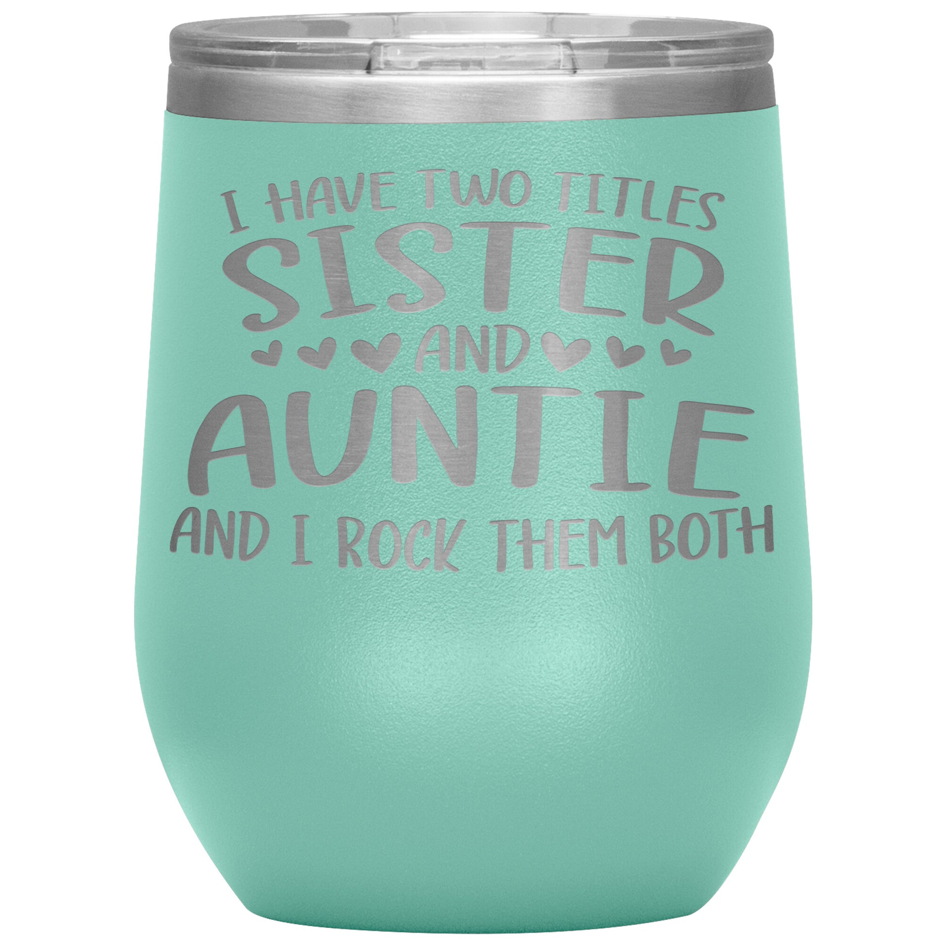 Two Titles Sister and Auntie Tumbler