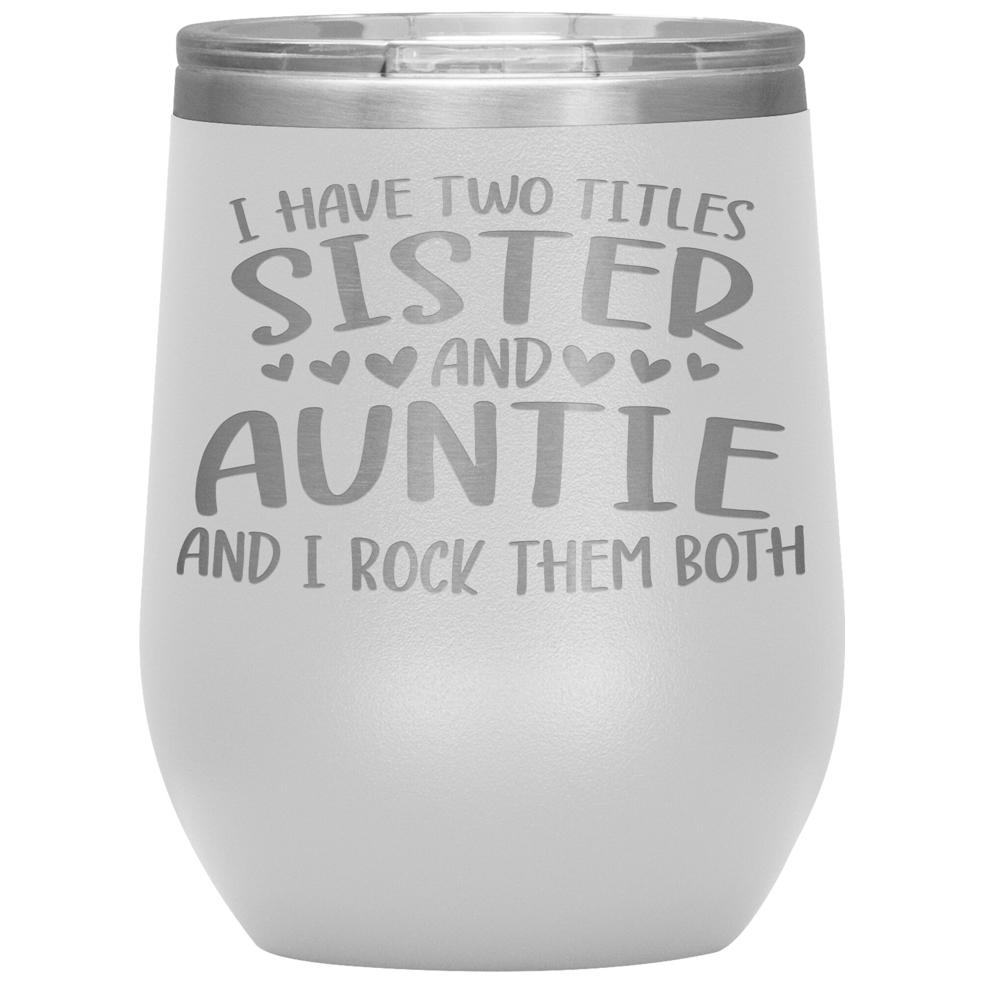 Two Titles Sister and Auntie Tumbler